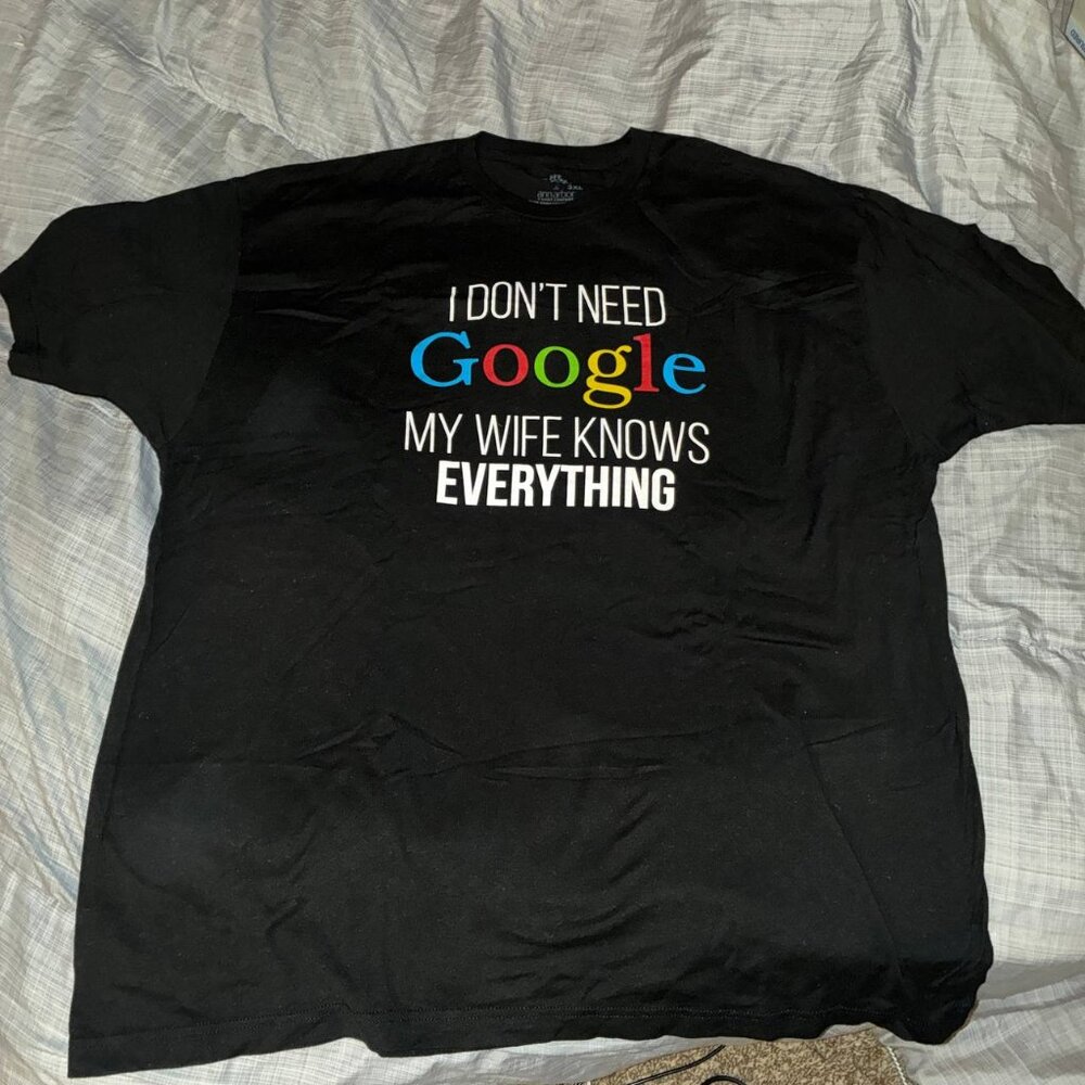 Ann Arbor T Shirt Co. 3XL Black "I Don't Need Google, My Wife Knows Everything"